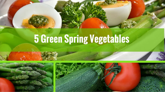 5 Green Spring Vegetables You Should be Eating