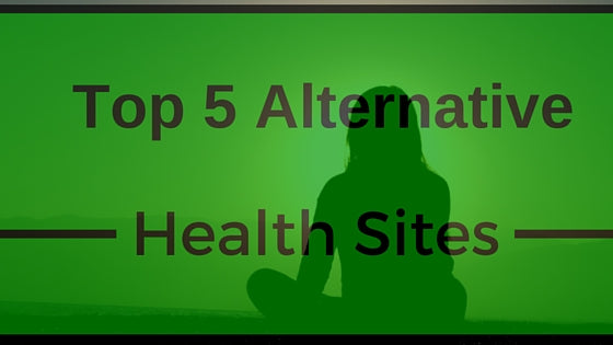 Top 5 Alternative Health Sites of the Week